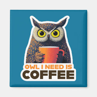 Imán Owl I Need is Coffee