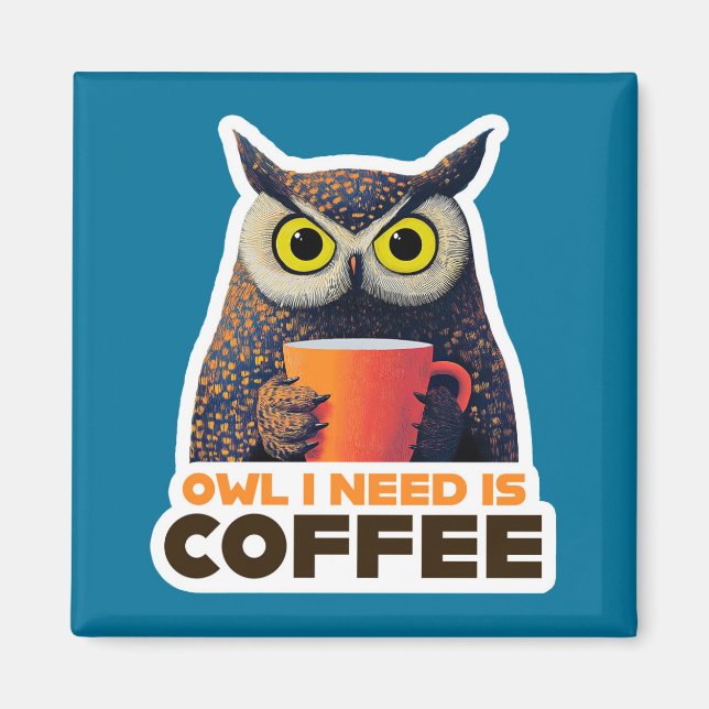 Imán Owl I Need is Coffee (Frente)