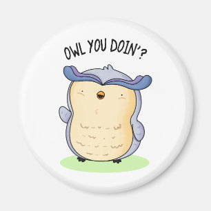 Imán Owl You Doin Funny Bird Pun