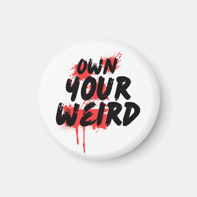 Imán Own Your Weird - Bold Grunge Typography (Frente)