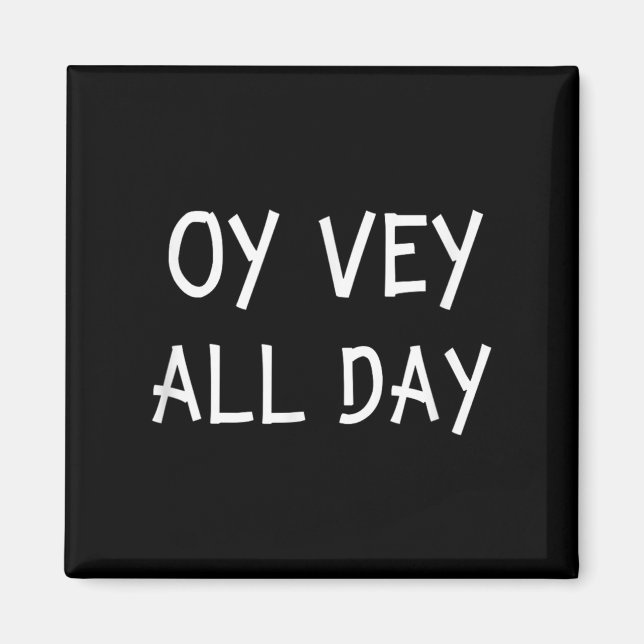 Imán Oy Vey All Day Jewish Yiddish Quote Kosher Gym Ver (Frente)
