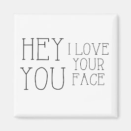 Imán Oye, Amo Tu Face Magnet
