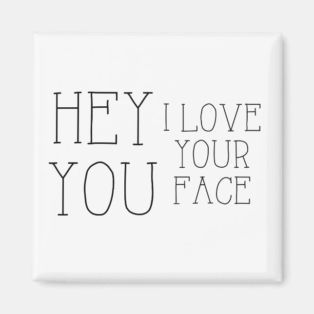 Imán Oye, Amo Tu Face Magnet (Frente)