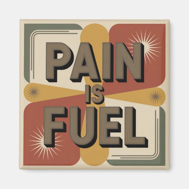 Imán Pain Is Fuel (Frente)