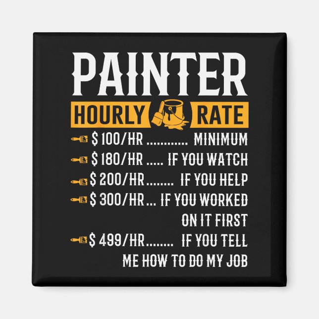 Imán Painter Hourly Rate Funny Painter  (Frente)