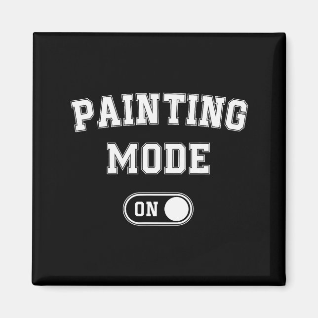 Imán Painting Mode On Funny Artist Gift Painter Art Stu (Frente)