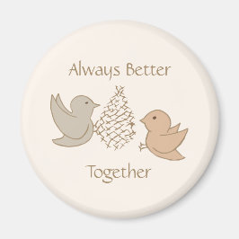 Imán Pajaritos Beige - Juntos es mejor pájaros lindos.