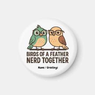 Imán Pájaros de una Pluma Nerd Juntos Divertido Geek Pá