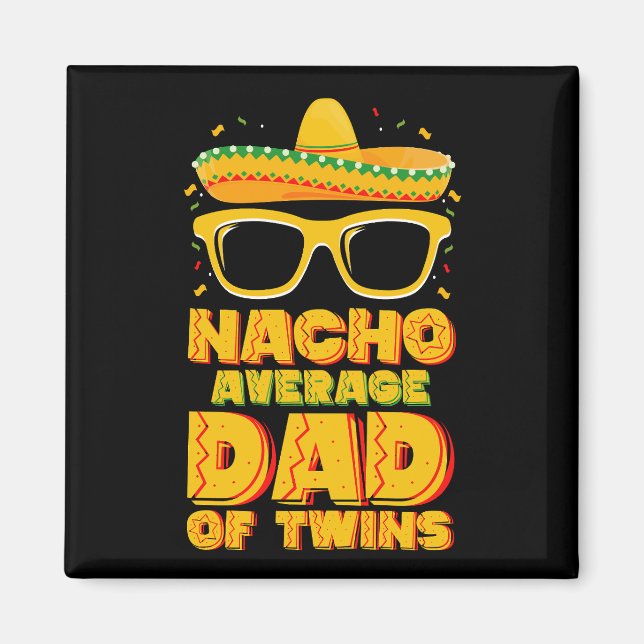 Imán Papá De Gemelos Nacho Promedio Mexicano Cinco de M (Frente)