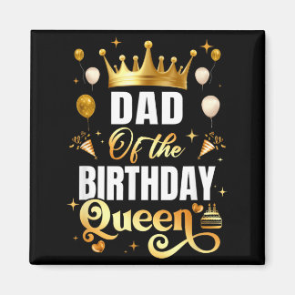 Imán Papá de la Reina de Cumpleaños Divertido Cumpleaño