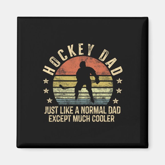 Imán Papá hockey igual que un papá normal excepto mucha (Frente)