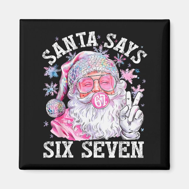 Imán Papá Noel Divertido Dice Seis Siete Navidad 67 Mem (Frente)