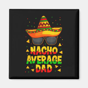 Imán Papá Promedio De Nacho Padre Mexicano Cinco De May