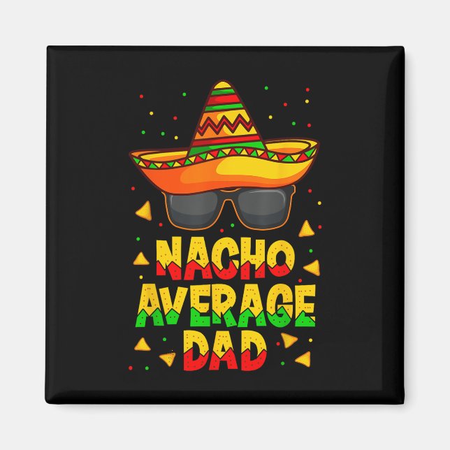 Imán Papá Promedio De Nacho Padre Mexicano Cinco De May (Frente)