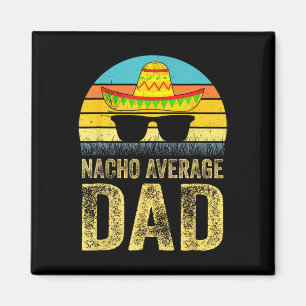 Imán Papá promedio Papá Mexicano Daddy Cinco De Mayo Dí