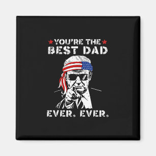 Imán Papá Trump Divertido Eres El Mejor Papá Del Mundo 