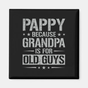 Imán Pappy porque el abuelo es para los viejos, padre y
