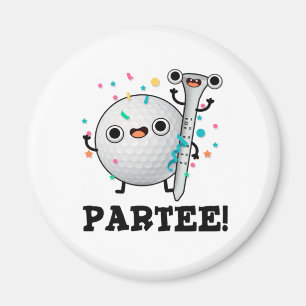 Imán Par-Tee Funny Golf Pun