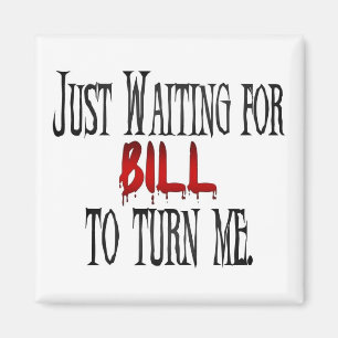 Imán Para Bill que espera para darme vuelta