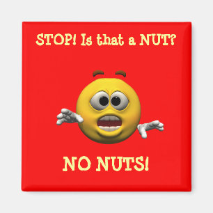 Imán ¡PARADA! ¿Es eso una NUEZ? ¡, NINGUNAS NUECES!