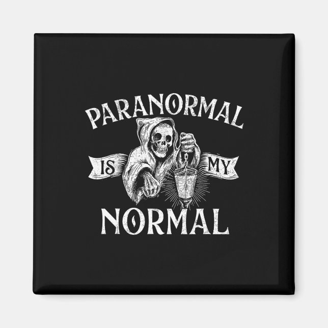 Imán Paranormal es mi normalidad - Caza fantasma Ha (Frente)