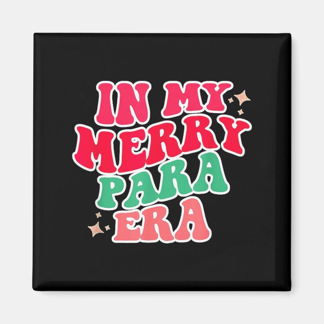 Imán Paraprofessional Shirt, In My Para Era, Christmas  (Frente)