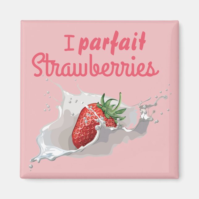 Imán "Parfait" Strawberries Cita graciosa (Frente)
