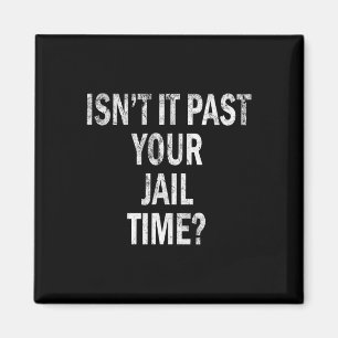 Imán Pasó tu tiempo en la cárcel, divertido