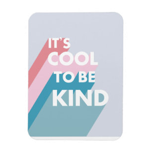 Imán Pastel Es genial ser amable, lindo y moderno