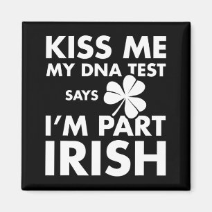 Imán Patricks Day Kiss Me Dna Test dice Part Irish