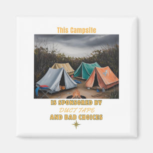 Imán Patrocinado por Duct Tape y Bad Choices - Camping