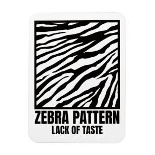 Imán Patrón de cebra Víctima de mal gusto