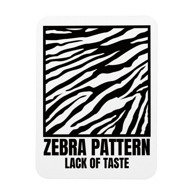 Imán Patrón de cebra Víctima de mal gusto (Vertical)