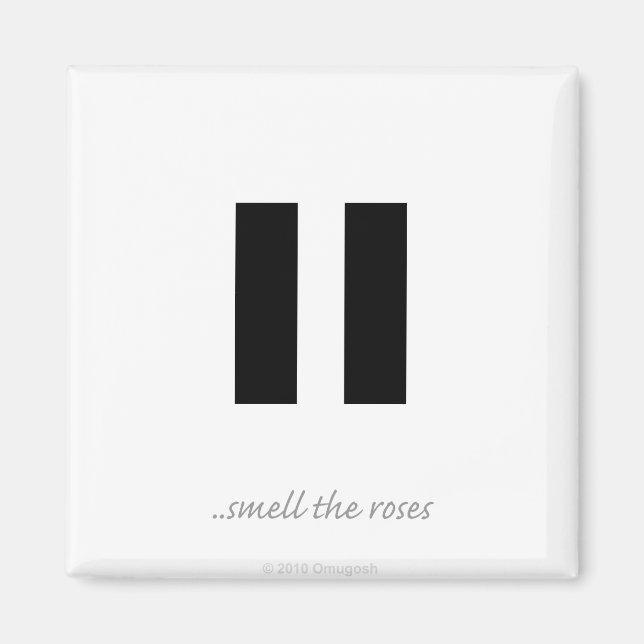 Imán Pausa oler a los rosas - Magnet (Frente)