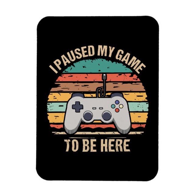 Imán Pausé Mi Juego Para Estar Aquí (Vertical)