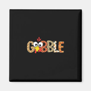 Imán Pavo genial de Acción de Gracias Gobble Till You W