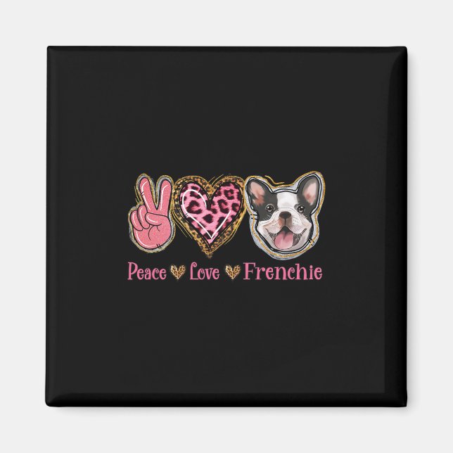 Imán Paz Amor Frenchie Diversión Perro Mamá Día de la M (Frente)