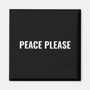 Imán Paz por favor texto blanco negro minimalista anti