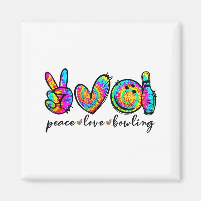 Imán Peace Love Bowling Tie Dye Funny Bowling Lovers  (Frente)