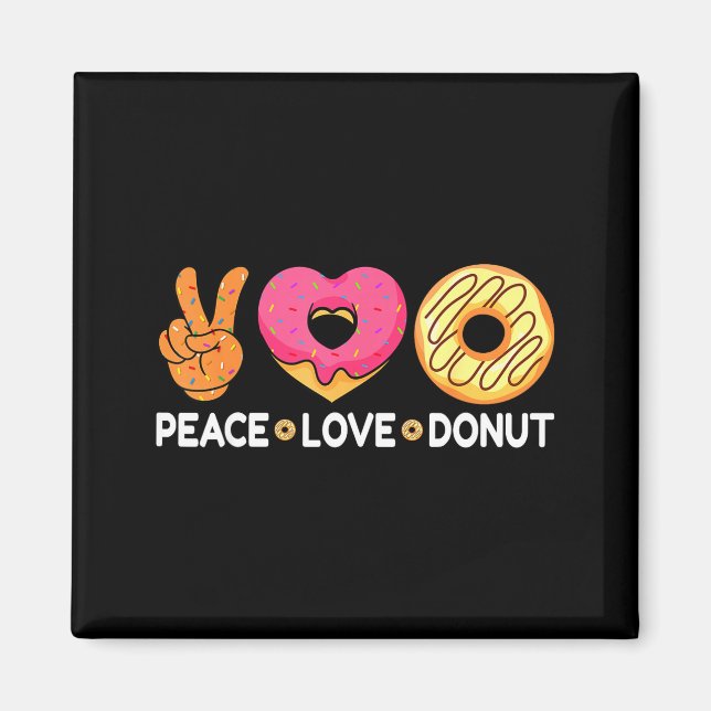 Imán Peace Love Donut - Doughnut Lover's For Men Women  (Frente)