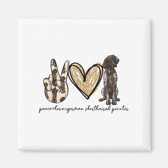 Imán Peace Love Gsp German Shorthal Pointer Dog Love (Frente)