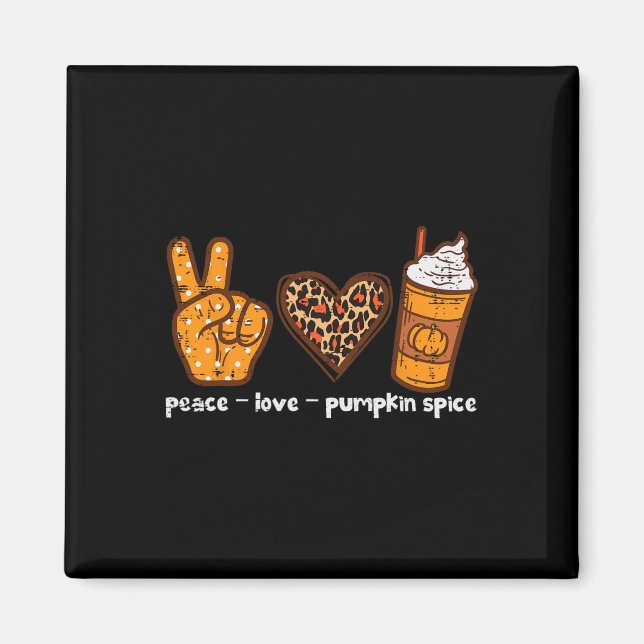 Imán Peace Love Pumpkin Spice Fun Otoño Temporada Otoño (Frente)
