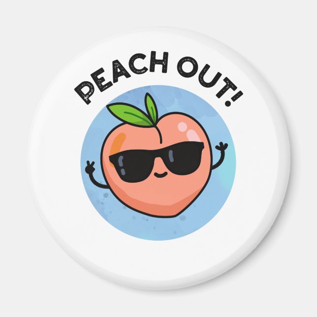 Imán Peach Out Funny Fruit Pun (Frente)