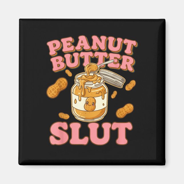 Imán Peanut Butter Funny Peanut Butter Lovers Apparel  (Frente)