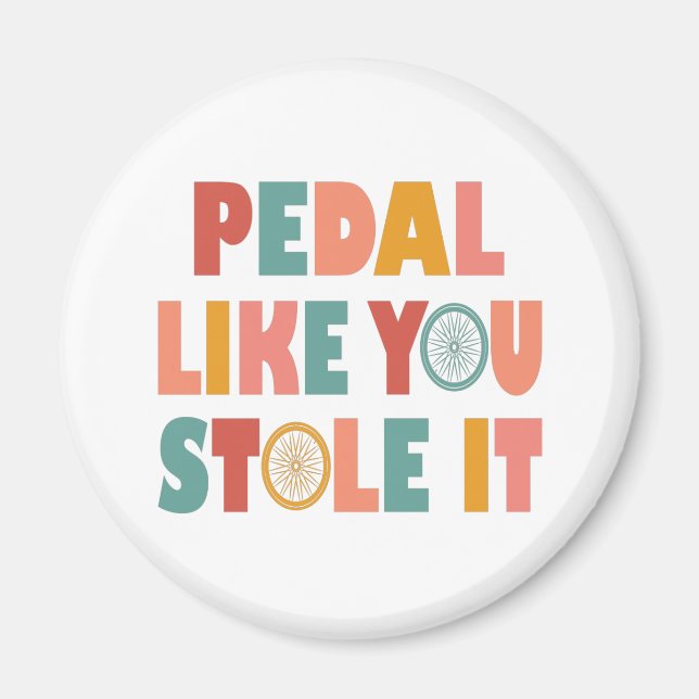 Imán Pedal como tú lo robaste - Cíclica divertida (Frente)