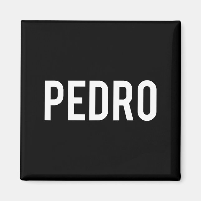 Imán Pedro - Cool New Funny Name Fan Gift Tee  (Frente)
