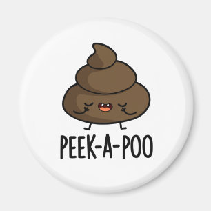 Imán Peek A Poo Funny Poop Pun