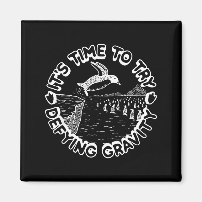 Imán Penguin It's Time To Try Defying Gravity  (Frente)