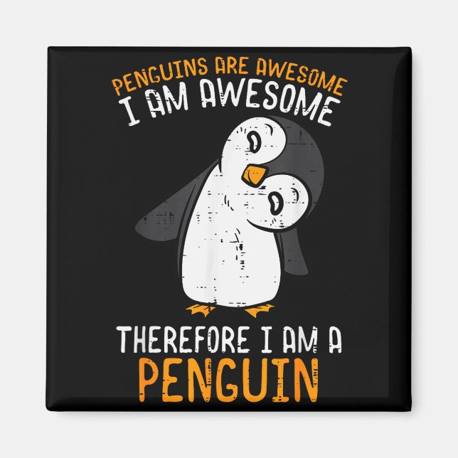 Imán Penguins Are Awesome Therefore Boys Girls Kids Wom (Frente)