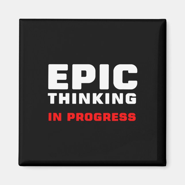 Imán Pensamiento Épico En Progreso Grandes Ideas Juego  (Frente)